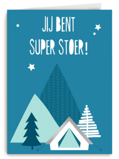 Op kamp kaart jij bent super stoer