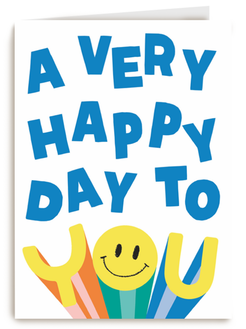 A very happy day to you