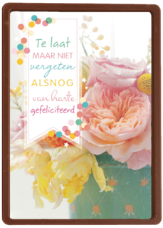 verjaardag kaart te laat maar niet vergeten gefeliciteerd