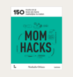 Boek Mom Hacks 150 Trucs