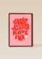 Girls Just Wanna Have Fun Guts Gusto