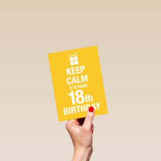 Keep calm its your 18th birthday