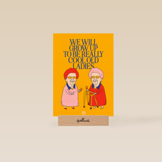 We will grow up to be really cool old ladies Guts Gusto