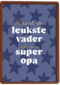 Vaderdag Vader en superopa