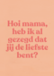 moederdag kaart hip de liefste