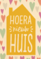 hoera nieuw huis me hartjes