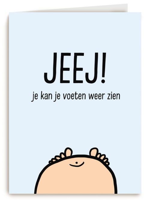 jeej je kan je voeten weer zien zoon