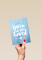 geboortekaartje born to be loved blauw