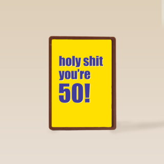 Verjaardagskaart holy shit you are 50
