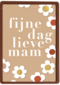 Moederdagkaart fijne dag lieve mam