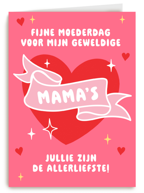 Fijne moederdag voor mijn geweldige mamas