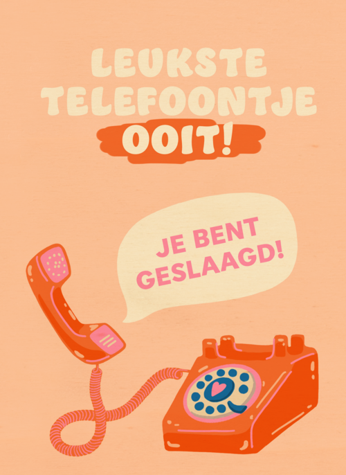 Leukste telefoontje ooit je bent geslaagd