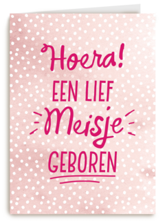 een grappig roze kaartje met de tekst hoera een lief meisje geboren