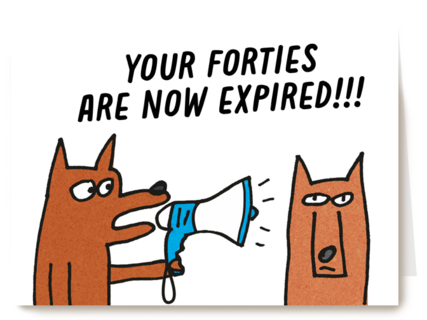 Verjaardagskaart Your forties are now expired