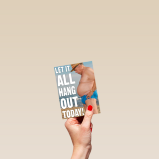 let it all hang out today