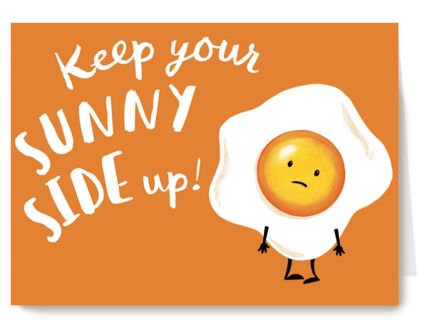 keep your sunny side up