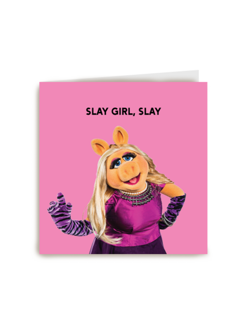 Slay girl slay The Muppets