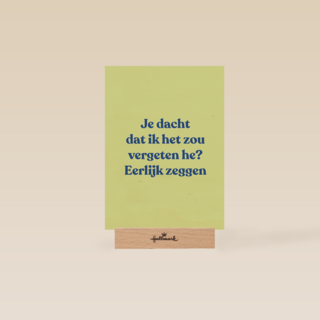 Je dacht dat ik het zou vergeten he andc