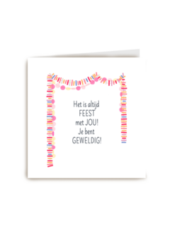 Complimentkaart het is altijd feest met jou