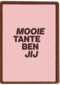 zomaar kaart andc mooie tante ben jij