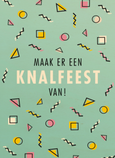 maak er een knalfeest van
