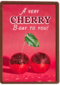 A very cherry bday to you