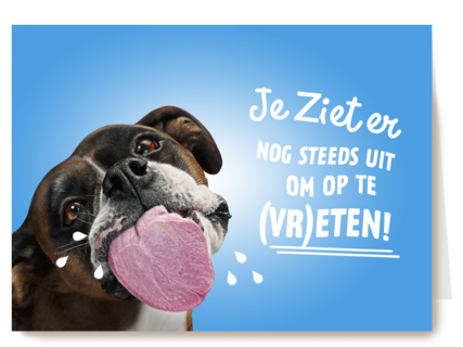 je ziet er nog steeds uit om op te vreten