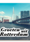 groeten uit rotterdam staykation