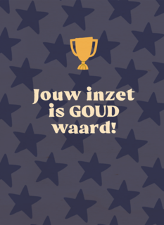 Jouw inzet is goud waard