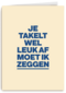 verjaardag kaart andc grappig je takelt wel leuk af moet ik zeggen