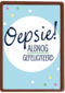 oepsie alsnog gefeliciteerd