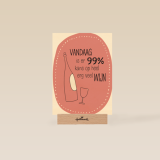 verjaardag kaart grappig vandaag 99 procent kans op heel veel wijn