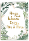 Trouwdagkaart Hugs and kisses to the Mr and Mrs Jungle style