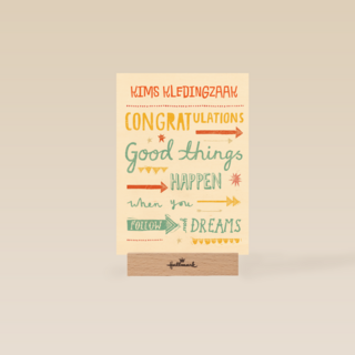 good things happen when you follow your dreams