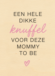 moederdag kaart een hele dikke knuffel voor deze mommy to be