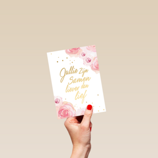 Trouwdagkaart Bloemen Jullie zijn samen liever dan lief