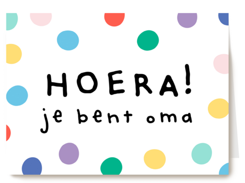 geboorte kleinkind hoera je bent oma