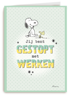 snoopy kaart jij bent gestopt met werken