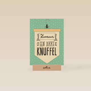 zomaar een dikke knuffel