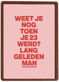 And C Verjaardag toen je 23 werd