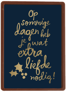 kerstkaart op sommige dagen heb je wat extra liefde nodig