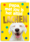 Vaderdagkaart papa met jou is het altijd lachen