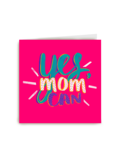 Yes mom can motivatie of moederdagkaart