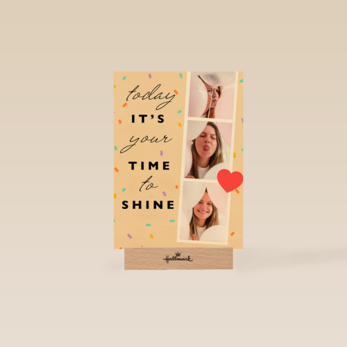 Today its your time to shine fotokaart