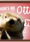 theres no otter like you