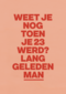 And C Verjaardag toen je 23 werd
