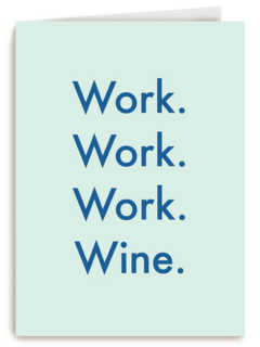 zomaar kaart work work work wine