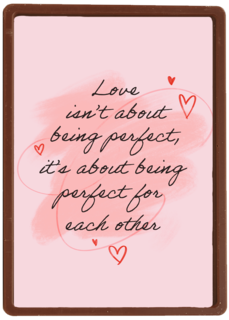 Love is about being perfect for eachother