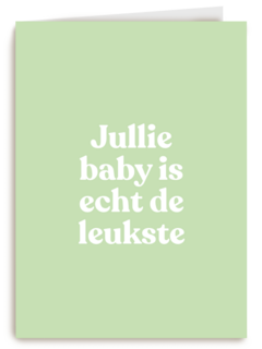 geboorte felicitatie andc jullie baby is echt de leukste