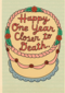 Happy one year closer to death